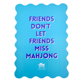 My Fair Mahjong MAHJONG SHUFFLE CARD  |  Scalloped Edges & Bright Colors  |  Sized to Store with Mahjong League Cards: 09-BLUE- DONT LET FRIENDS SKIP